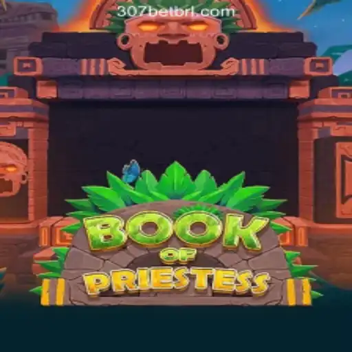 Discover the Mystical World of BookOfPriestess on 307bet.COM Oficial Slots Brasil #1